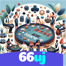 66uj：Entre no cassino e comece a ganhar agora mesmo!
